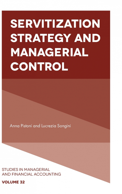 Servitization Strategy and Managerial Control