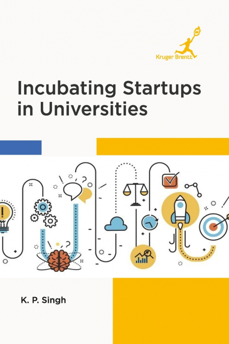 Incubating Startups in Universities