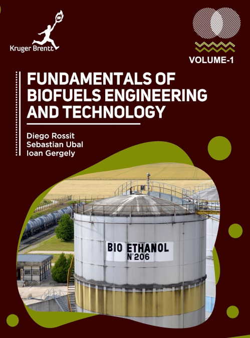 Fundamentals of Biofuels Engineering and Technology Vol 1