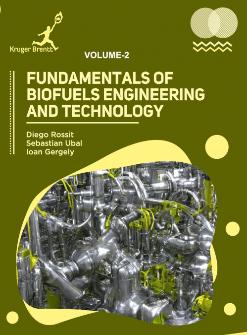 Fundamentals of Biofuels Engineering and Technology Vol 2