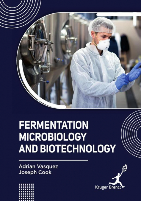 Fermentation Microbiology and Biotechnology