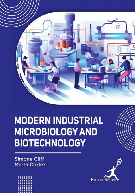 Modern Industrial Microbiology and Biotechnology