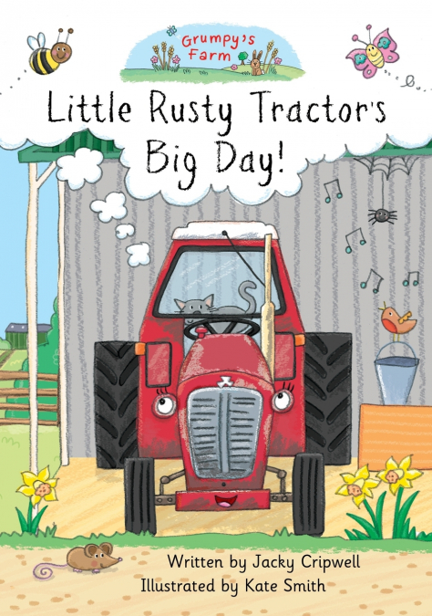 Little Rusty Tractor’s Big Day!