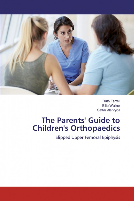 The Parents’ Guide to Children’s Orthopaedics