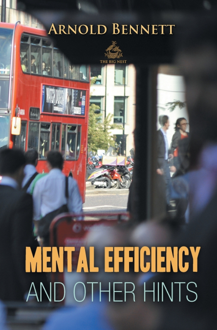 Mental Efficiency And Other Hints