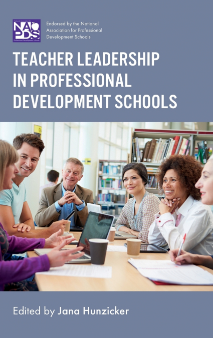 Teacher Leadership in Professional Development Schools