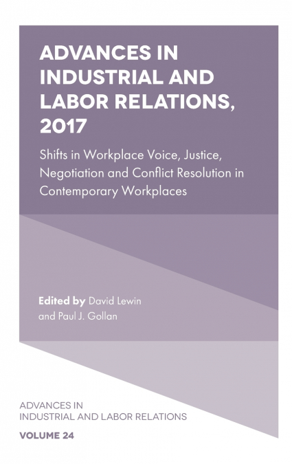 Advances in Industrial and Labor Relations, 2017
