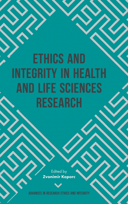 Ethics and Integrity in Health and Life Sciences Research