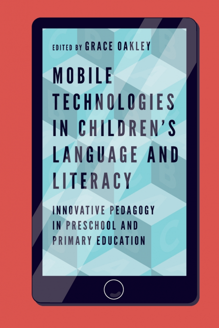 Mobile Technologies in Children’s Language and Literacy