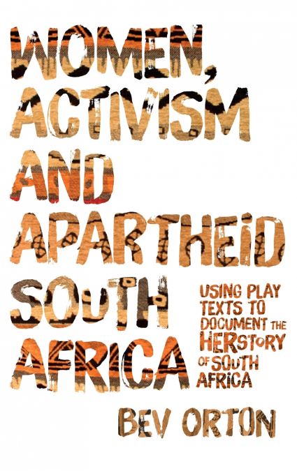 Women, Activism and Apartheid South Africa
