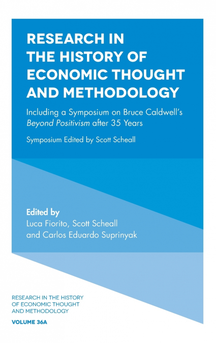 Including a Symposium on Bruce Caldwell’s Beyond Positivism after 35 Years