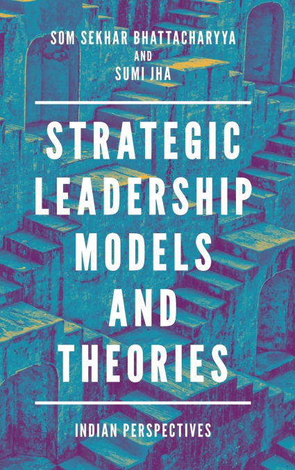 Strategic Leadership Models and Theories