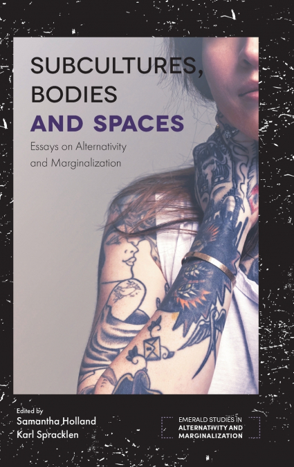 Subcultures, Bodies and Spaces