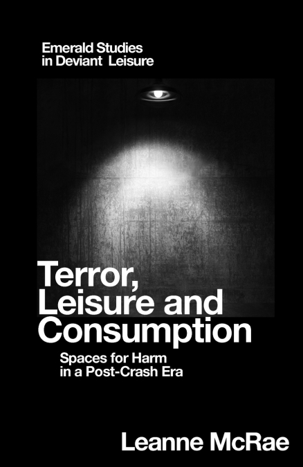 Terror, Leisure and Consumption