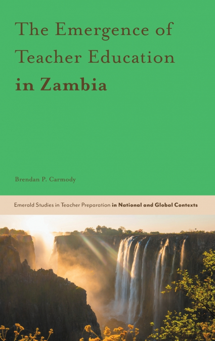 The Emergence of Teacher Education in Zambia