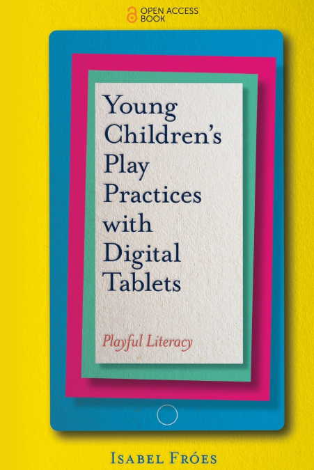 Young Children’s Play Practices with Digital Tablets