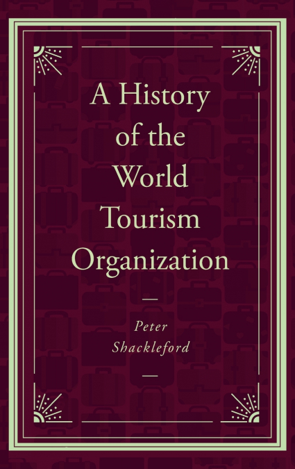 A History of the World Tourism Organization