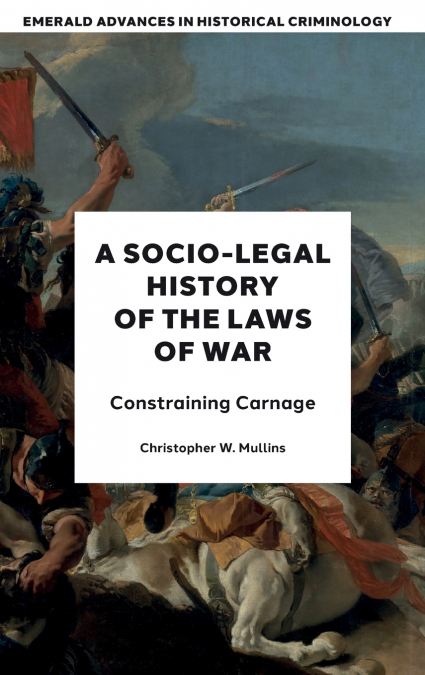A Socio-Legal History of the Laws of War