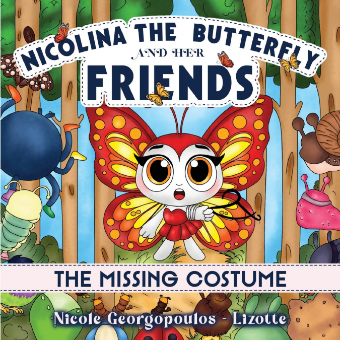Nicolina the butterfly and her friends - The missing costume.........