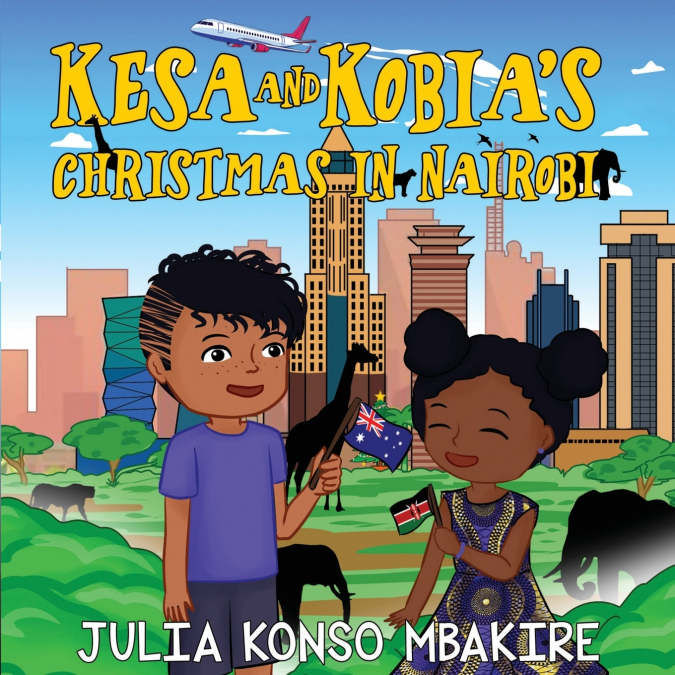 Kesa and Kobia’s Christmas in Nairobi