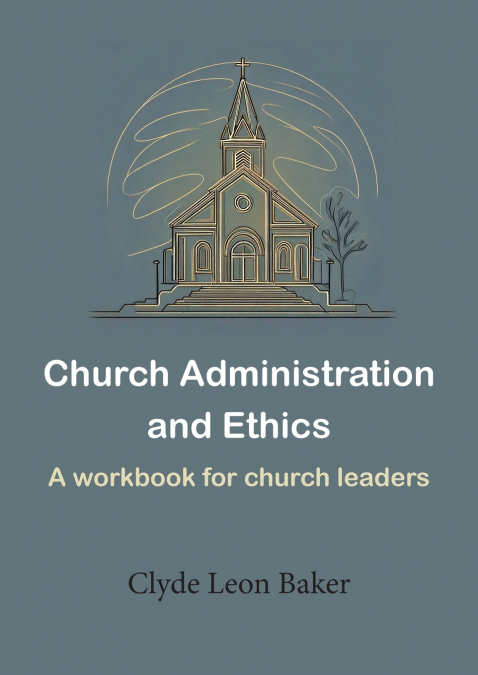 Church Administration and Ethics