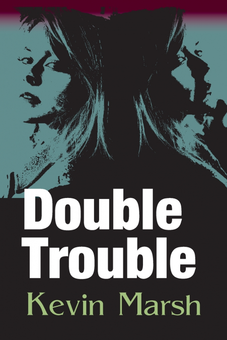 Double Trouble