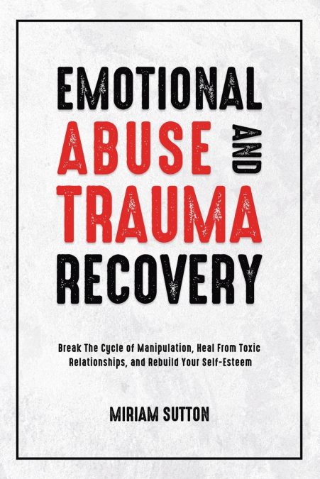 Emotional Abuse and Trauma Recovery