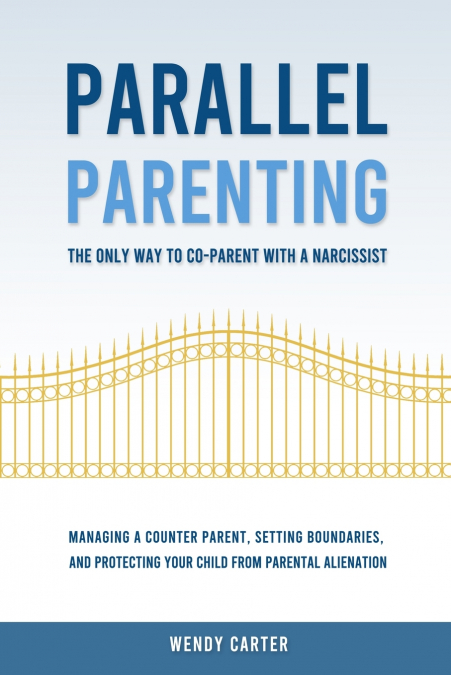 Parallel Parenting - The Only Way to Co-parent with a Narcissist