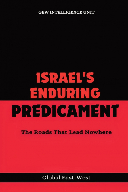 Israel’s Enduring Predicament