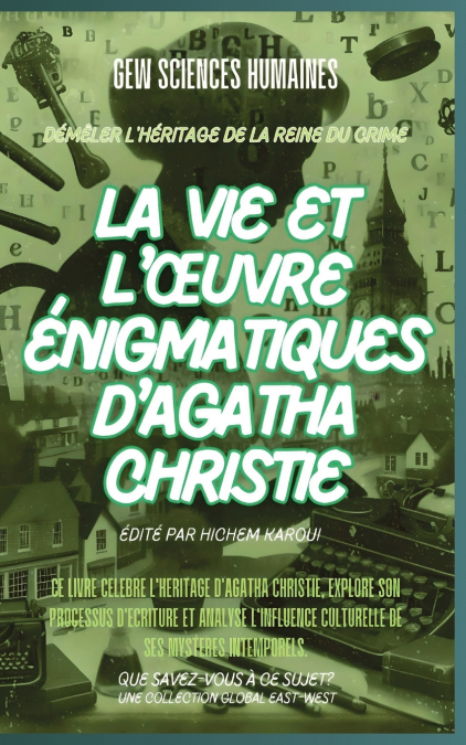 La vie et l’œuvre énigmatiques d’Agatha Christie
