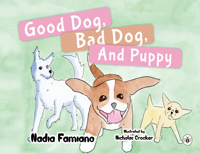 Good Dog, Bad Dog, and Puppy