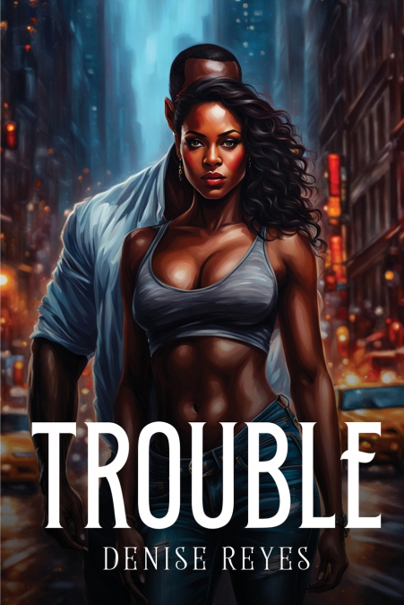 Trouble