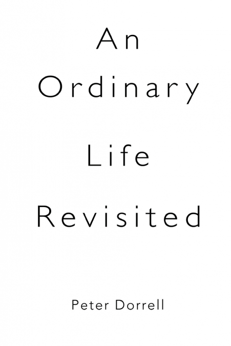 An Ordinary Life Revisited