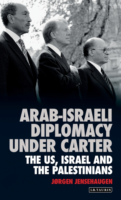 Arab-Israeli Diplomacy under Carter
