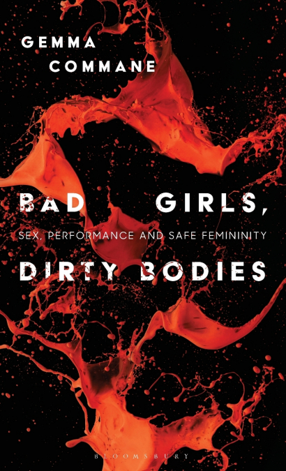 Bad Girls, Dirty Bodies