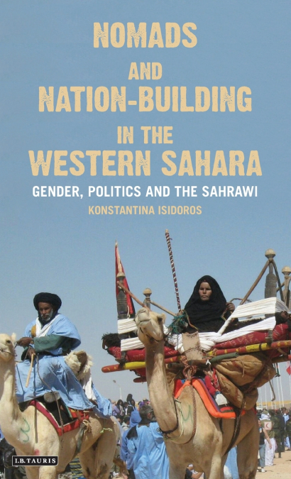 Nomads and Nation-Building in the Western Sahara