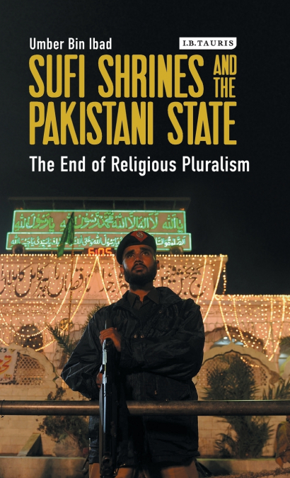 Sufi Shrines and the Pakistani State
