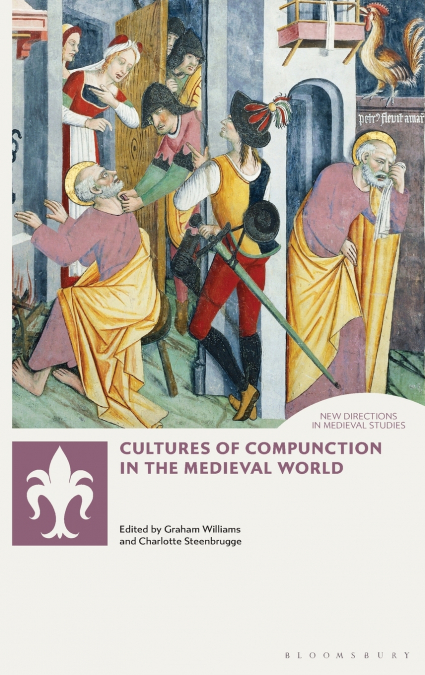 Cultures of Compunction in the Medieval World