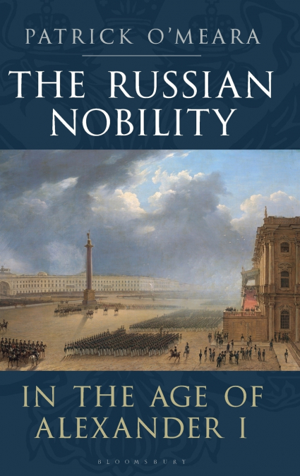 The Russian Nobility in the Age of Alexander I