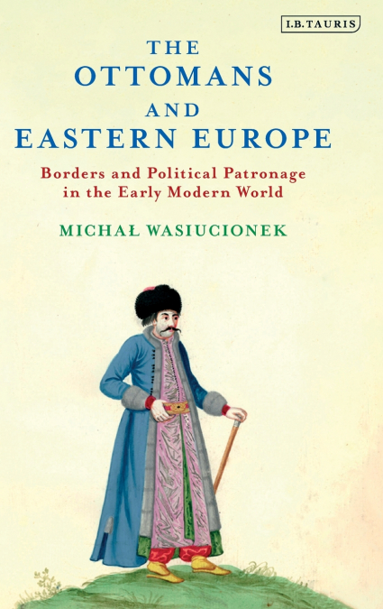 The Ottomans and Eastern Europe
