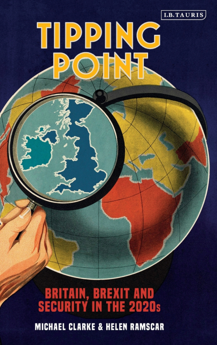 Tipping Point Britain, Brexit and Security in the 2020s