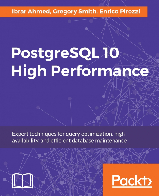 PostgreSQL 10 High Performance - Third Edition