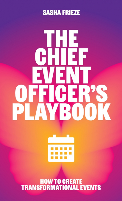 The Chief Event Officer’s Playbook