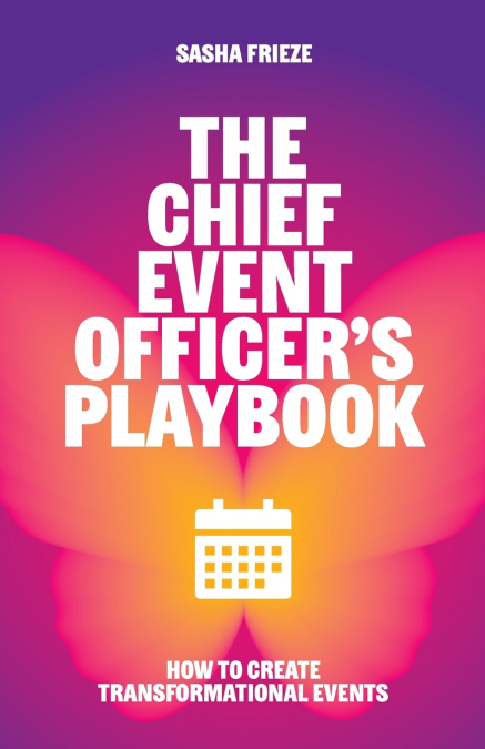 The Chief Event Officer’s Playbook