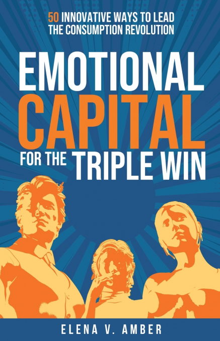 Emotional Capital for the Triple Win
