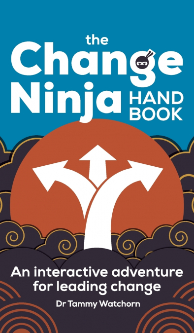 The Change Ninja Handbook