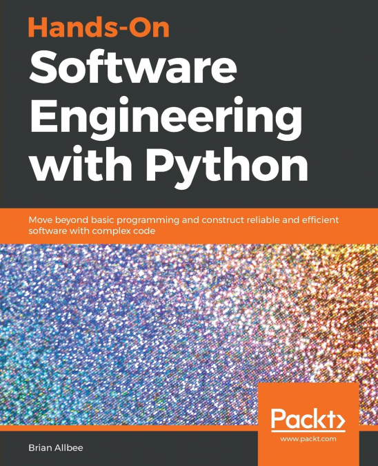 Hands-On Software Engineering with Python