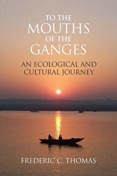 To the Mouths of the Ganges