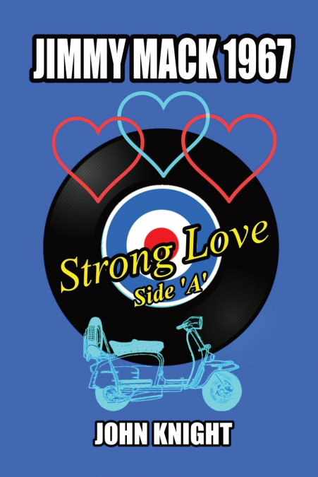 Jimmy Mack 1967 - Strong Love (Side A)