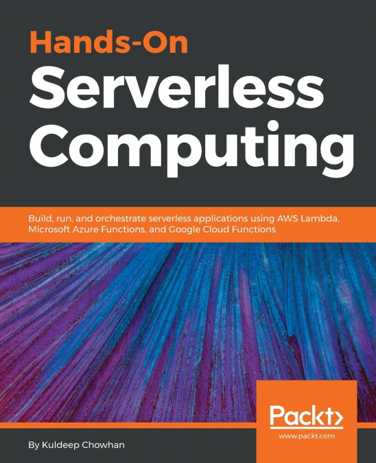 Hands-On Serverless Computing